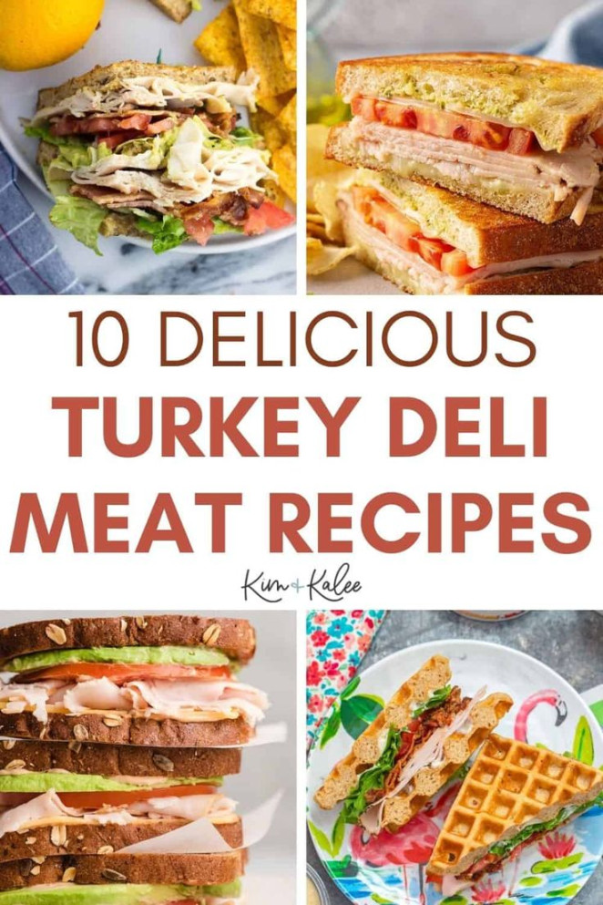 Turkey Deli Meat Recipes for a Quick Lunch or Dinner