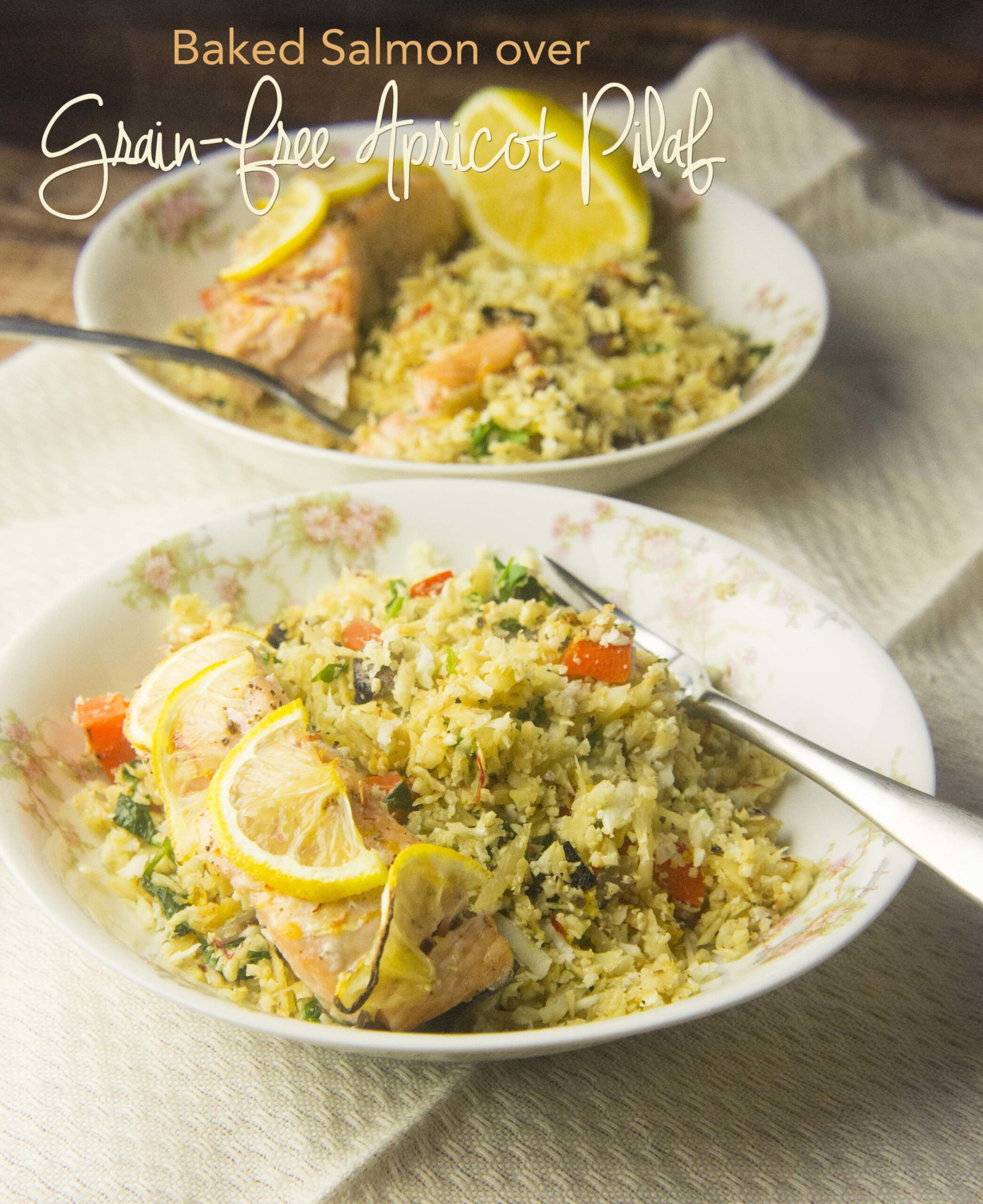 Paleo Baked Salmon over Grain-Free Apricot Pilaf (AIP-Friendly Paleo Baked Salmon over Grain-Free Apricot Pilaf (AIP-Friendly